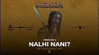 Ng'wana Kang'wa - Nalhi Nani? (Track No. 02)
