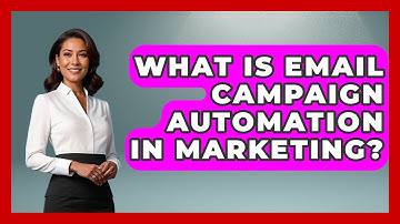 What Is Email Campaign Automation In Marketing? - Modern Marketing Moves