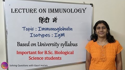 Lecture on Immunology : IgM | हिंदी में | Solving Questions with Gauri ma’am