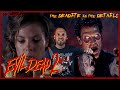 Evil Dead II 1987 Retrospective | The DEADITE in the Details