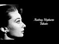 Audrey Hepburn || Young & Beautiful (Tribute)