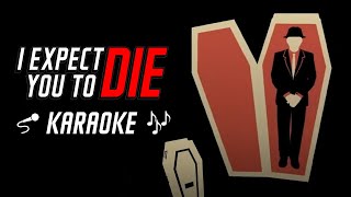 I Expect You To Die (Karaoke Version)