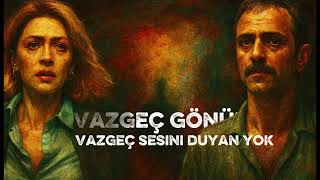 Vazgeç Gönül