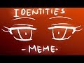 Identities -MEME-
