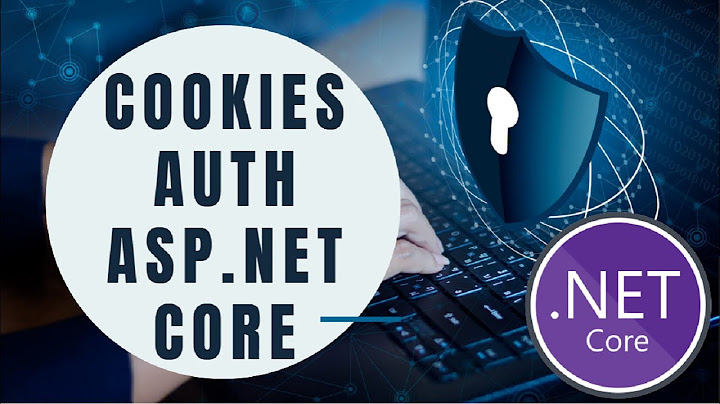 Cookies Authentication in ASP.NET Core MVC [Latest Tutorial]