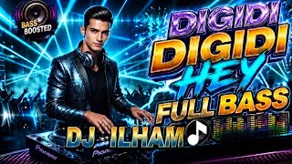 DJ DIGIDI DIGIDI X BIG BOOM 🔥DJ ILHAM 🎧FULL BASS VIRAL TIKTOK 2026 & SOUND