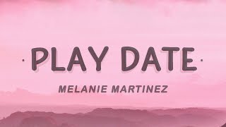 Video thumbnail of "Melanie Martinez - Play Date (Lyrics)"