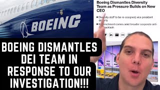 Boeing DISMANTLES DEI Team In Response To Our Investigation!