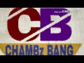 Chambz bang