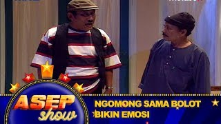 Ngomong Sama Bolot, Bikin Emosi! Mau Dipelintir Jojon - Asep Show