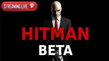 HITMAN BETA | PS4 GAMEPLAY |