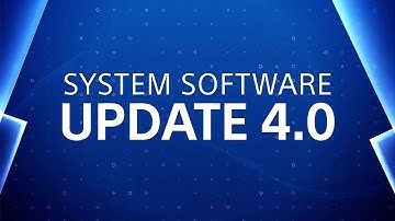 PS4 - System Update 4.0 Trailer