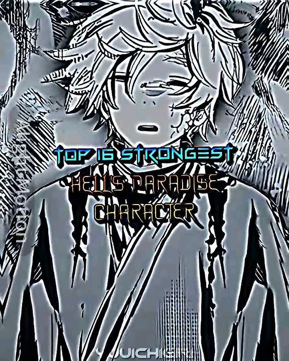 Top 16 strongest Hell's Paradise characters