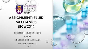 ECW231 FLUID MECHANICS ASSIGNMENT