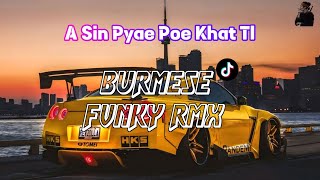 DJ A Sin Pyae Khat Tl !!! BURMESE FUNKY REMIX 🔥 เพลงแดนซ์ #กำลังฮิตในtiktok Jedag Jedug Viral 2026