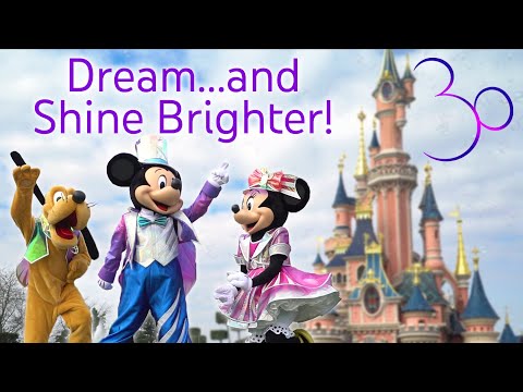 [4K] 30th Anniversary Show : Dream…and Shine Brighter! - Disneyland Paris