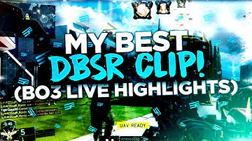 My Best DBSR Clip! (BO3 Live HIghlights)