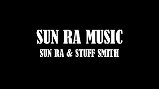 SUN RA SPEAKS - STUFF SMITH 1948