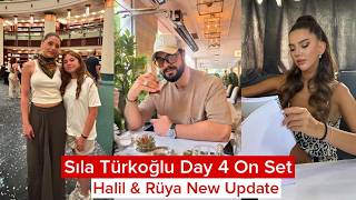 Sıla Türkoğlu Day 4 On Set! Halil İbrahim Ceyhan & Rüya Coriç New Update