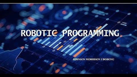 Lesson 1 of 2 : Robotic Programming