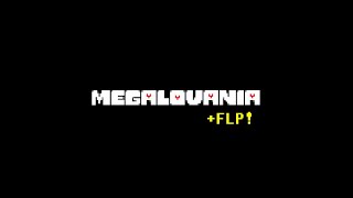 FINAL MEGALOVANIA RECREATION (FLP, MIDI and Stems Included)