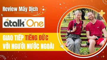 Review Máy Phiên Dịch Atalk One Giao Tiếp Tiếng Đức Với Du Khách Người Nước Ngoài Ở Công Viên