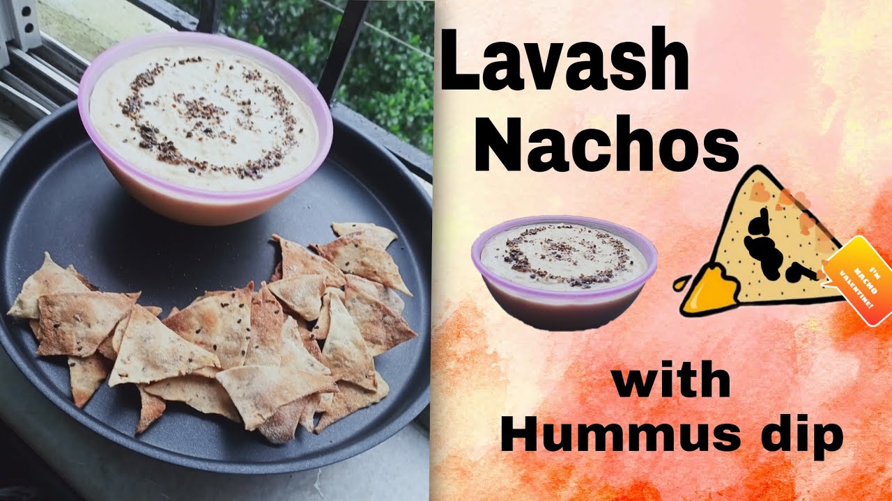Lavash Nachos + Hummus dip