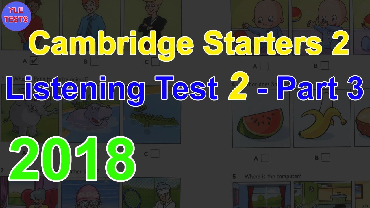 [2018] Cambridge Starters 2 Listening Test 2 Part 3 - YouTube