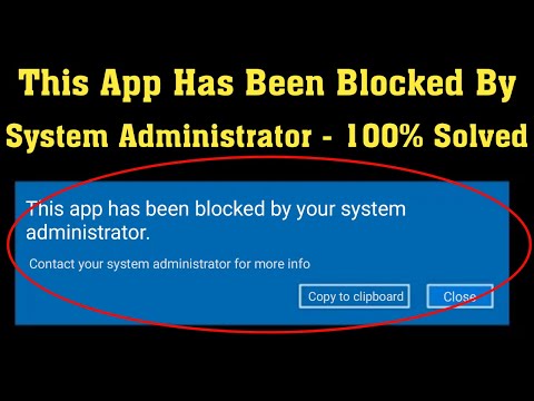 How To Fix This App Has Been Blocked By Your System Administrator Error - Windows 10 - Fix