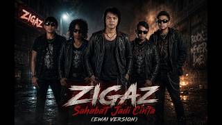 Download Lagu Zigaz - Sahabat Jadi Cinta | Ewai Version Download Lagu Zigaz - Sahabat Jadi Cinta | Ewai Version
