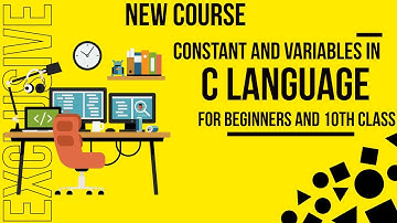 10th class computer science| chapter 1|Constant and Variables |C for Beginners in Hindi/Urdu.
