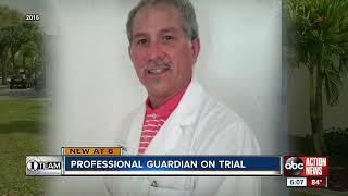 Trial starts for professional guardian accused of exploiting seniors, stealing thousands from them