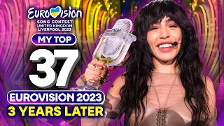  Eurovision 2023  My Top 37 3 Years Later  4 Days Until Eurovision 2026