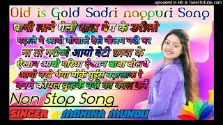 Old is gold Sadri song non stop  singer monika mundu Rimx romantic song 2021 Dj Amit Ranchi2