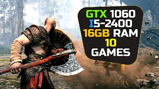 GTX 1060 + I5 2400 - Test In 10 Games
