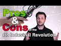 Pros and Cons of the 4th Industrial Revolution #4IR