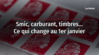 Smic, carburant, timbres… Ce qui change au 1er janvier