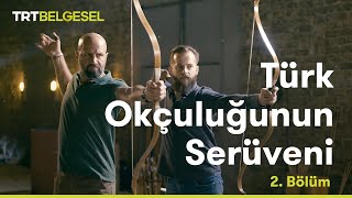 Türk Okçuluğunun Serüveni | Hunlar | TRT Belgesel