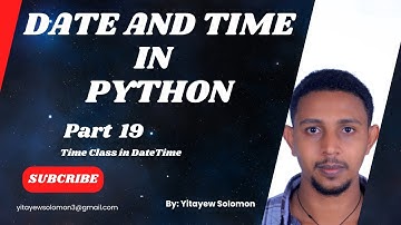 40. ⏰ Time Class in Python datetime – Part 1 | Master Time Handling Like a Pro! 🕒