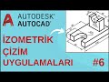 Autocad İzometrik / Perspektif Çizim Uygulamaları #6