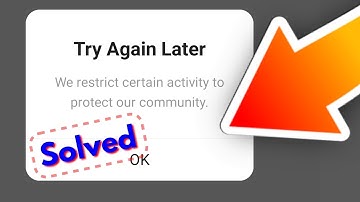 instagram try again later we restrict certain activity to protect our community problem Android 2023
