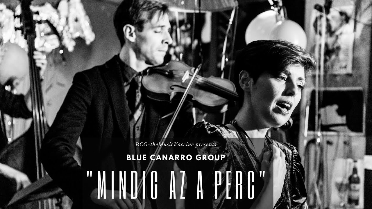 Mindig az a perc a legszebb perc / Blue Canarro Group (BCG-theMusicVaccine) / 2020 New Year's Eve