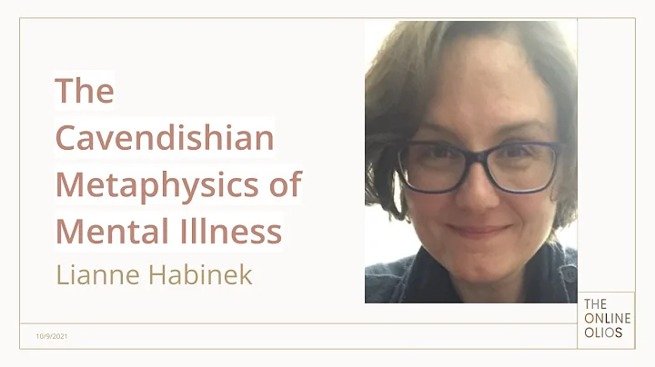 Lianne Habinek: The Cavendishian Metaphysics of Me...