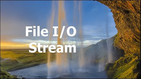 File I/O Stream