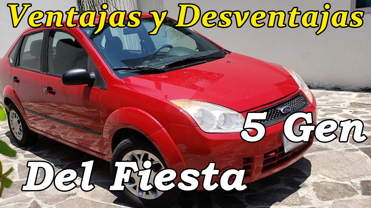 VENTAJAS Y DESVENTAJAS DEL FORD FIESTA 5° GENERACIÓN | 2002-2008