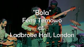 BOLA - Femi Temowo at Ladbroke Hall, London