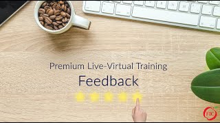 Student Feedback - Premium Live Virtual Training