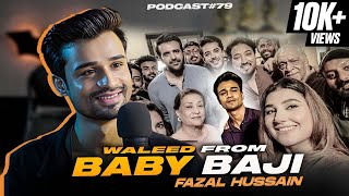 The Untold Story of Fazal Hussain | Waleed from Baby Baji | EncycloMedia Hub | Podcast #79