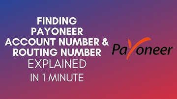 How To Find Payoneer Account Number And Routing Number? (2024)