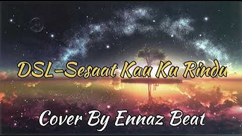 dsl-sesaat kau ku rindu